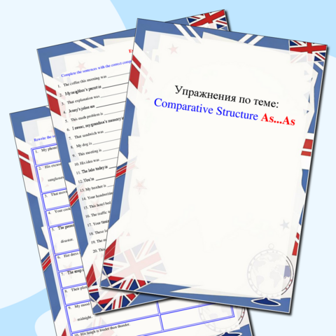 Упражнения по теме: «Comparative Structure As...As»